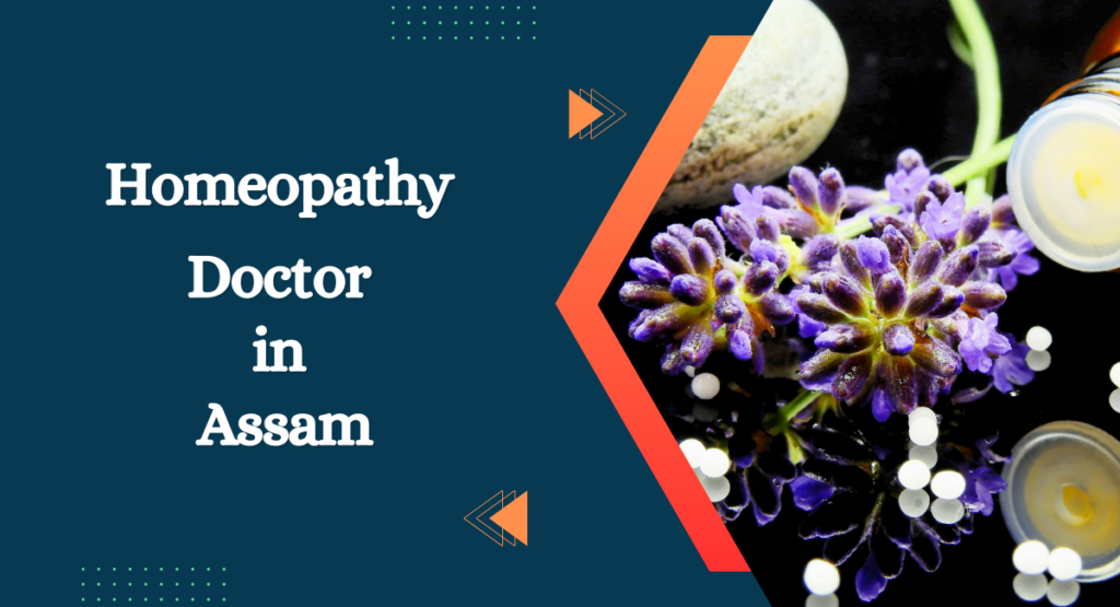 Homeopathy Doctor in Assam