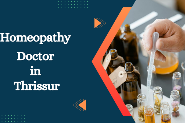 Homeopathy Doctor in Thrissur Homeopathy Doctor in Thrissur