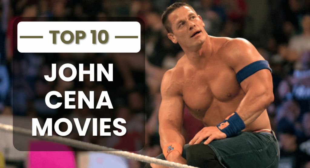 The 10 Best John Cena Movies & TV Shows and Where to Stream Them