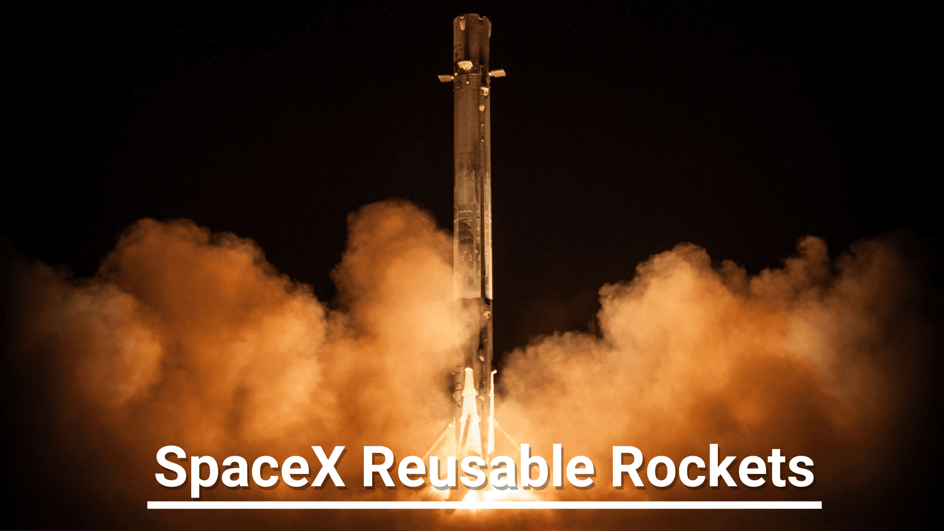 SpaceX Reusable Rockets by Elon Musk