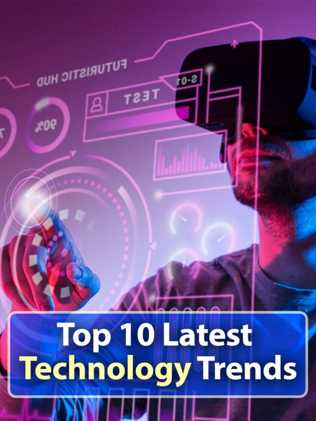 Top 10 Latest Technology Trends