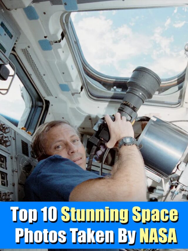 Top 10 Stunning Space Photos Taken By NASA