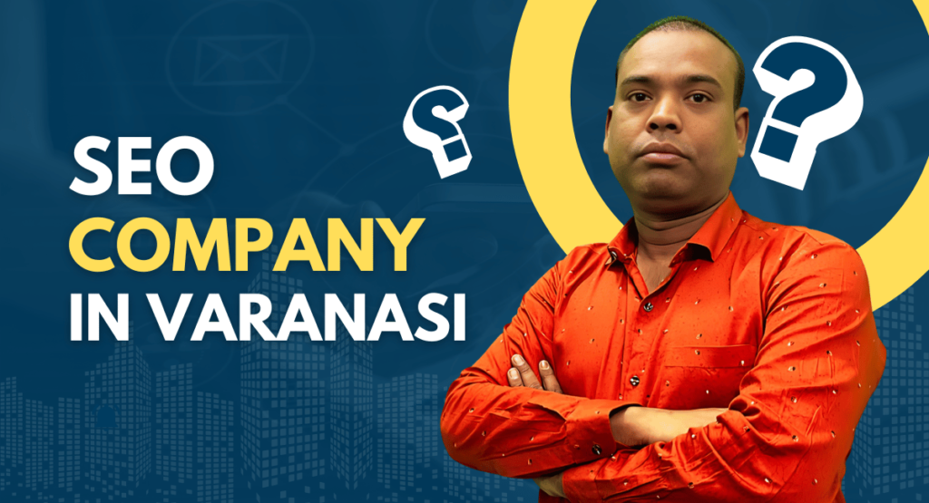 SEO Company In Varanasi with Aditya Pandey SEO Expert